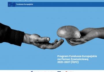 Program Fundusze Europejskie na Pomoc Żywnościową 2021 – 2027