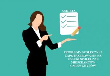 Ankieta adresowana do mieszkańców Gminy Grybów w sprawie diagnozy potrzeb w zakresie usług społecznych.