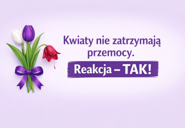 Kwiaty nie zatrzymają przemocy. Reakcja - TAK!